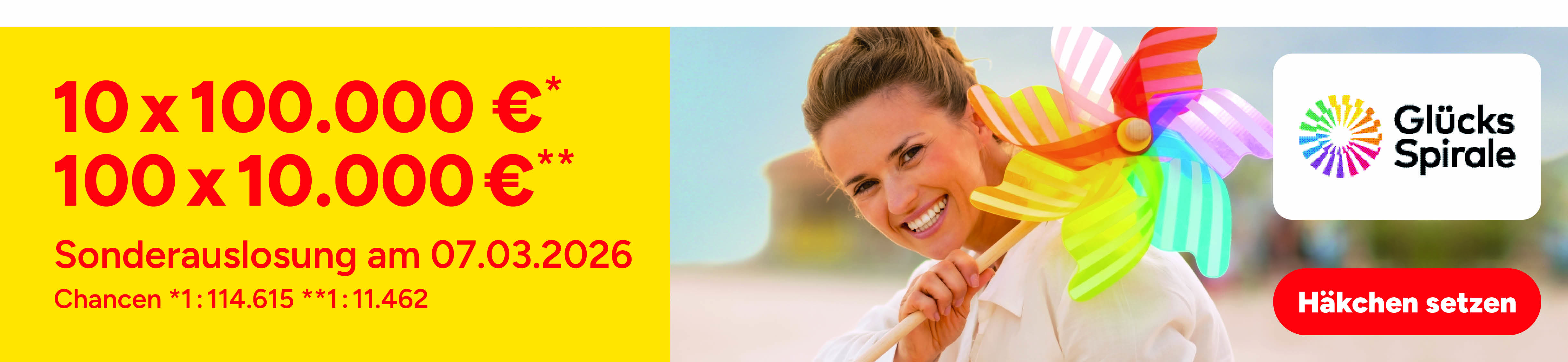 Gl&uuml;cksSpirale Sonderauslosung am 07.03.26, 10 x100.000 &euro; (Ch. 1:114.615) und 100x10.000 &euro; (Ch. 1:11.462)