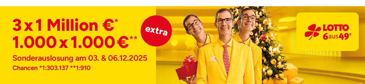 LOTTO 6aus49 Sonderauslosung am 03. + 06.12.2025, 3 x 1 Million € (Chance 1:303.137) + 1.000 x 1.000 € (Chance 1:910)