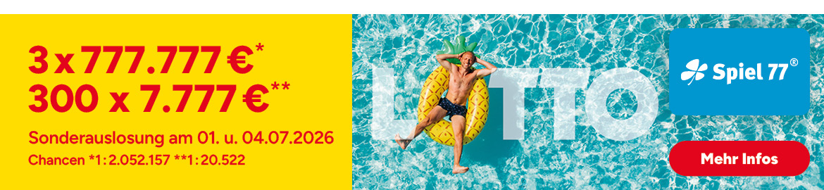 3x777.777 &euro; (Chance 1:2.052.157), 300x7.777 &euro; (Chance 1:20.522) Sonderauslosung im Spiel 77 am 01.+04.07.2026